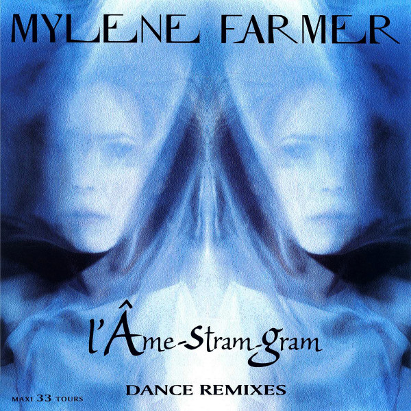 Mylene Farmer - L'Âme-Stram-Gram (Dance Remixes)