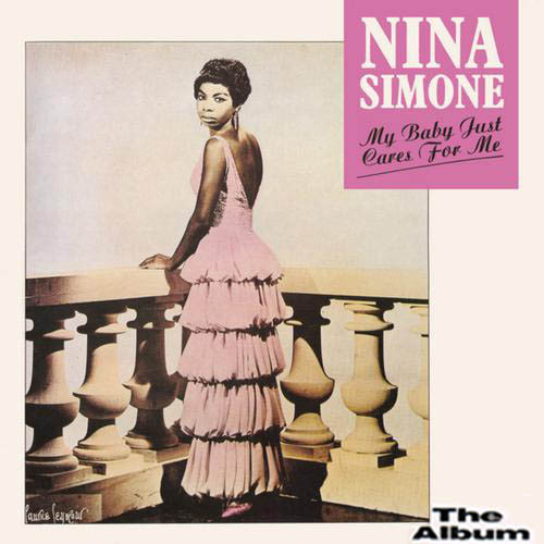 Nina Simone - My Baby Just Cares For Me . Hits.