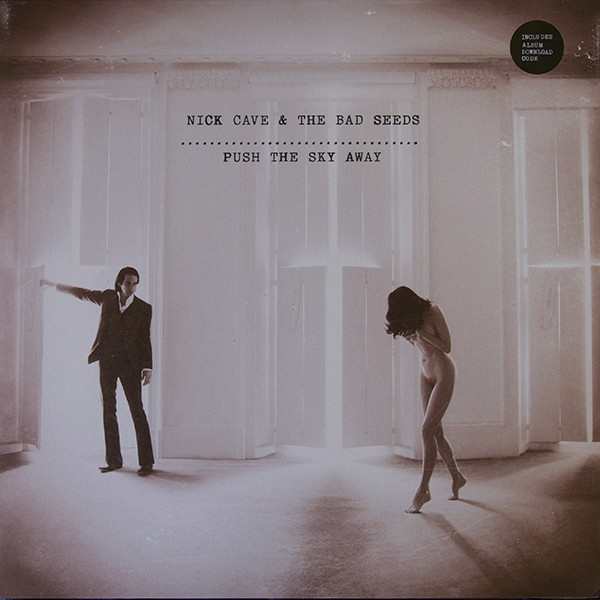 Nick Cave & The Bad Seeds - Push The Sky Away