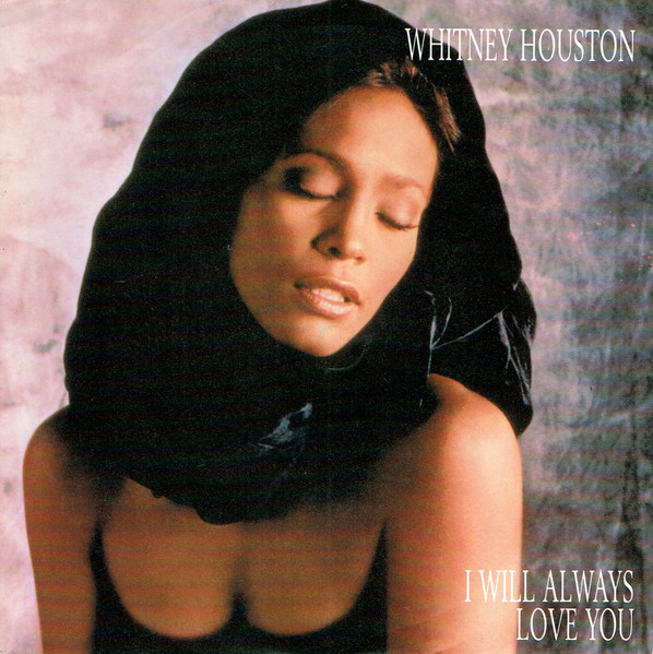 Whitney Houston - I Will Always Love You(7'' Single)