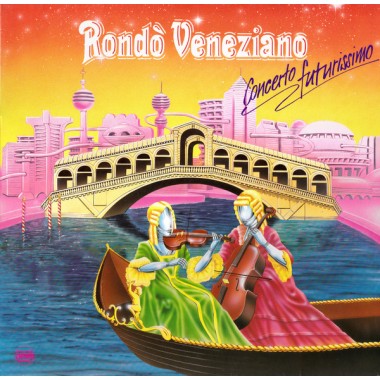 Классическая Музыка / Опера - Rondo Veneziano - Concerto Futurissimo