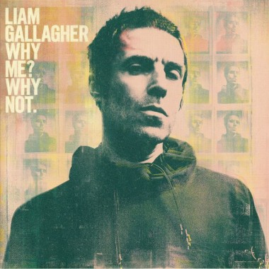 Oasis - Liam Gallagher - Why Me? Why Not