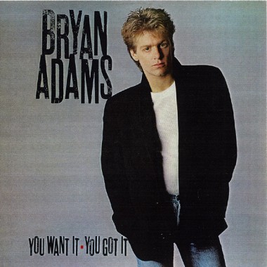 Bryan Adams - You Want It, You Got It(Australia Edition)