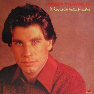 Music Of 70-s - John Travolta - Whenever I'm Away From You
