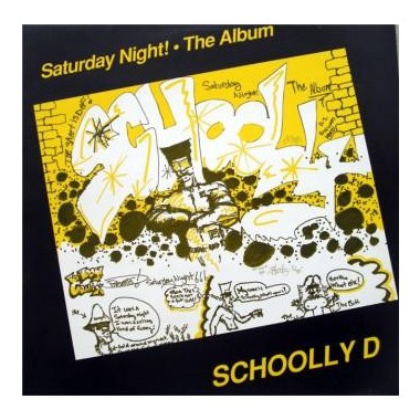 Schoolly D - Saturday Night! - The Album
