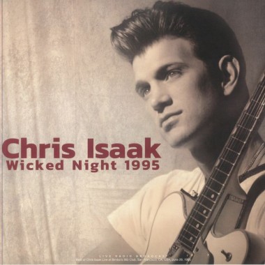 Chris Isaak - Wicked Night 1995/Live Hits