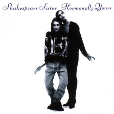SHAKESPEARS SISTER - Hormonally Yours(компакт диск)