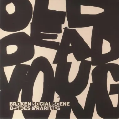 BROKEN SOCIAL SCENE - Old Dead Young: B-Sides & Rarities(2 LP)