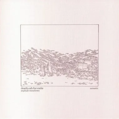 DEATH CAB FOR CUTIE - Asphalt Meadows (Acoustic)