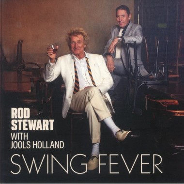 Rod Stewart - Swing Fever & JOOLS HOLLAND