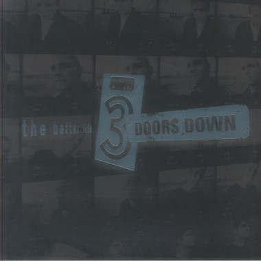 3 DOORS DOWN - The Better Life