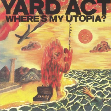 YARD ACT - Where's My Utopia?