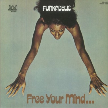 FUNKADELIC - Free Your Mind And Your Ass Will Follow