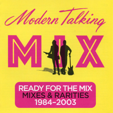 Modern Talking - Ready For The Mix (Mixes & Rarities 1984-2003)